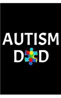 Autism Dad: Notebook (Journal, Diary) for those who have a son or daughter with Autism - 120 lined pages to write in