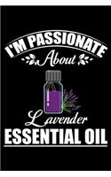 I'm Passionate About Lavender Essential Oil