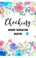 Checking Account Transaction Register: Check & Debit Card Register, Checking Account Ledger, Tracker and Record Log Book, Checking Account Balance