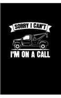 Sorry I Can't I'm On A Call