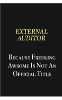 External Auditor because freeking awsome is not an official title: Writing careers journals and notebook. A way towards enhancement