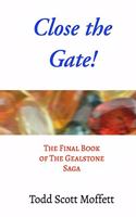 Close the Gate!