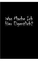 Was Mache Ich Hier Eigentlich?: A5 (Handtaschenformat) Diabetes Tagebuch für 1 Jahr / 53 Wochen. Diabetiker Journal für Blutzuckerwerte mit vorgedruckter Wochenübersicht, Notizfeld