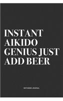 Instant Aikido Genius Just Add Beer
