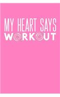 My Heart Says Workout