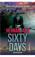 Sixty Days (Based On A True Story)