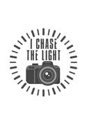 I chase the Light: Photo Quote Photography