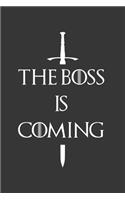The Boss Is Coming Notebook: Lined Journal, 120 Pages, 6 x 9, Affordable Gift Journal Matte Finish