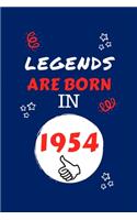 Legends Are Born In 1954: Perfect Gag Gift - Blank Lined Notebook Journal - 100 Pages 6" x 9" Format - Office Humour and Banter - Girls night Out - Birthday- Hen Stag Do - An