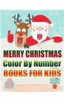 Merry Christmas Color By Number Books For Kids: Christmas Coloring Activity Book for Kids: A Childrens Holiday Coloring Book with Large Pages