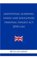Additional Learning Needs and Education Tribunal (Wales) Act 2018 (UK)