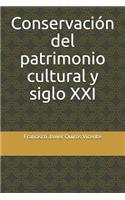 Conservación del Patrimonio Cultural Y Siglo XXI