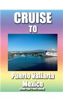 Cruise To Puerto Vallarta, Mexico/ Blank Page Personalized Journal