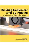 Building Excitement with 3D Printing