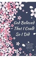 God Believed I Could So I Did: Encouraging Words and Motivational Sermon Journal