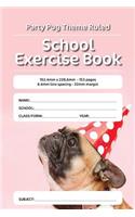 Party Pug Theme Ruled School Exercise Book