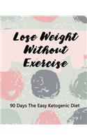 Lose Weight Without Exercise