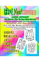 Yes Which Learn Japanese One Word at a Time the Easy Coloring Book Way: (1 Learn Languages the Easy Coloring Book Way)