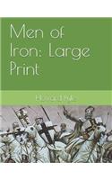 Men of Iron: Large Print