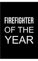 Firefighter Journal: Blank Lined Notebook: Firefighter of the Year