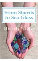 From Shards to Sea Glass