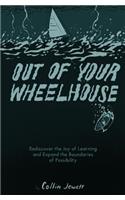 Out of Your Wheelhouse