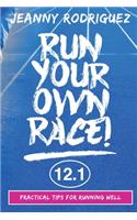 Run Your Own Race!