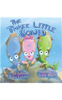 Three Little Squid