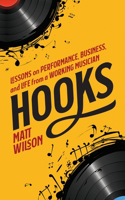 Hooks: Lessons on Performance, Business, and Life from a Working Musician