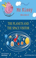 Mz Kissy Tells a Story of the Planets and the Space Visitor: When These Pigs Fly
