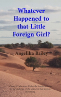 Whatever Happened to that Little Foreign Girl?