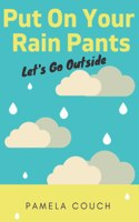 Put On Your Rain Pants