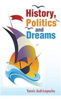 History, Politics and Dreams