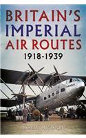 Britain's Imperial Air Routes 1918-1939