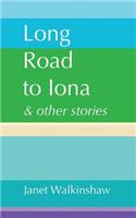 Long Road to Iona & Other Stories