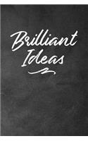 Brilliant Ideas Journal: Lined Notebook with Inspirational Quote Chalkboard Lettering