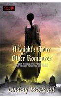 Knight's Choice and Other Romances