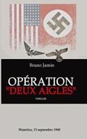 Operation "deux Aigles": Waterloo, 13 Septembre 1949