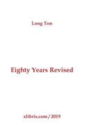 Eighty Years Revised