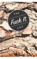 The Fuck It List