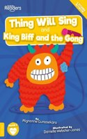 Thing Will Sing and King Biff and the Gong: (BookLife Readers)