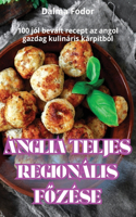 Anglia Teljes Regionális FŐzése
