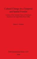 Cultural Change on a Temporal and Spatial Frontier: Ceramics of the Terminal Classic to Postclassic transition in the Upper Belize River Valley(BAR International)