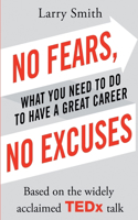 No Fears, No Excuses