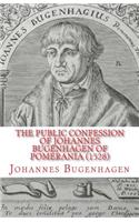 Public Confession of Johannes Bugenhagen of Pomerania