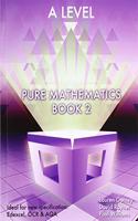 Essential Maths A Level Pure Mathematics Book 2