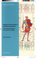 Petrarch's Famous Men in the Early Renaissance: The Illuminated Copies of Felice Feliciano's Edition