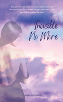 Invisible No More