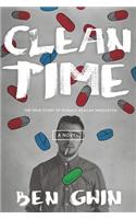 Clean Time: The True Story of Ronald Reagan Middleton