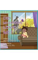 Did My Daddy Leave Me?: (English)